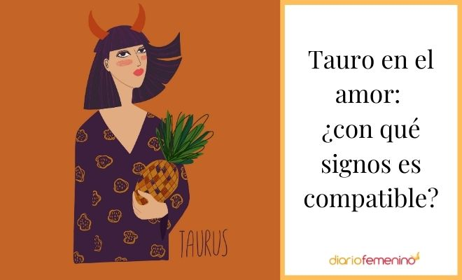 ¿Cuál es el signo más compatible con Tauro?